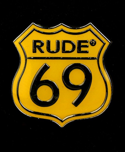 Metal-Pin "Rude 69"