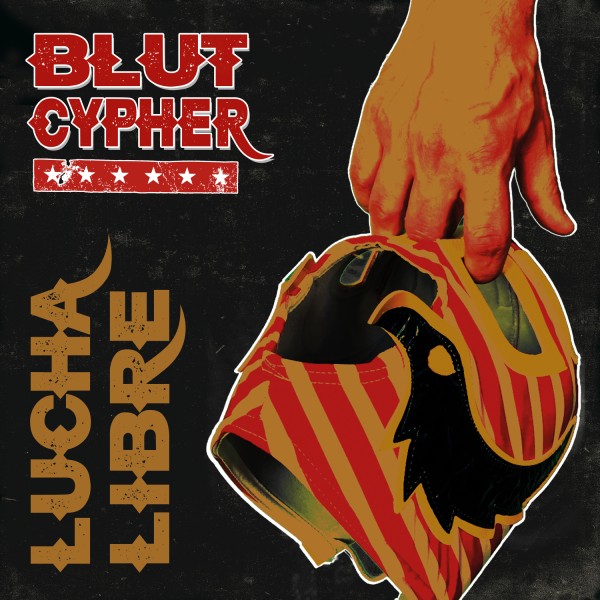 Blutcypher "Lucha Libre"