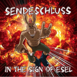 CD "In The Sign Of Esel" by "Sendeschluss"