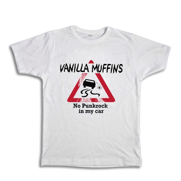 T-Shirt "Vanilla Muffins - No punkrock in my car"