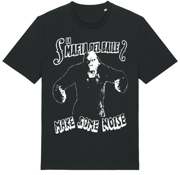 T-Shirt schwarz "La Mafia del Baile - Make some Noise" Größe S-XXL